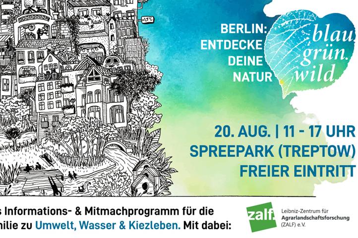Am 20. August veranstaltet ein großes Partnernetzwerk das Umweltfest „Berlin, entdecke deine Natur: blau. grün. wild.“ im Spreepark. | Quelle: © ZALF.